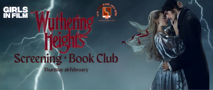 Wuthering Heights: Screening + Book Club Presented by Girls in Film and It's Hardback Out Here