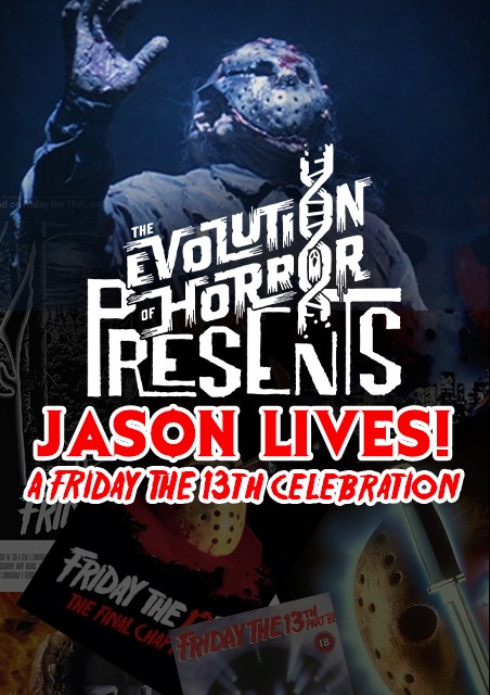 FRIDAY THE 13TH PART VI: JASON LIVES PRESENTED BY THE EVOLUTION OF HORROR
