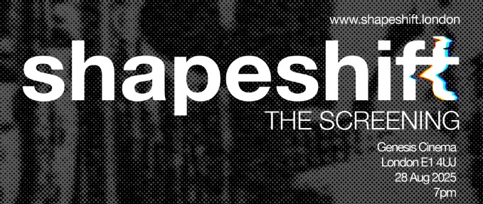 Shapeshift. The Screening