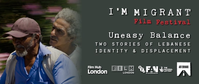 Uneasy Balance - Two stories of Lebanese Identity and Displacement - I'm Migrant Film Festival