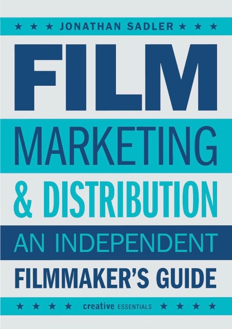 Finding Your Audience: Film Marketing & Distribution for Independent Filmmakers - LIFF