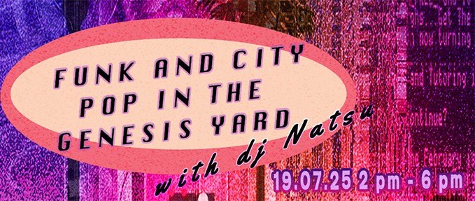 SUMMER IN THE CITY: FUNK AND CITY POP IN THE GENESIS YARD